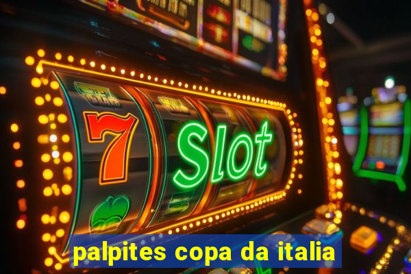 palpites copa da italia